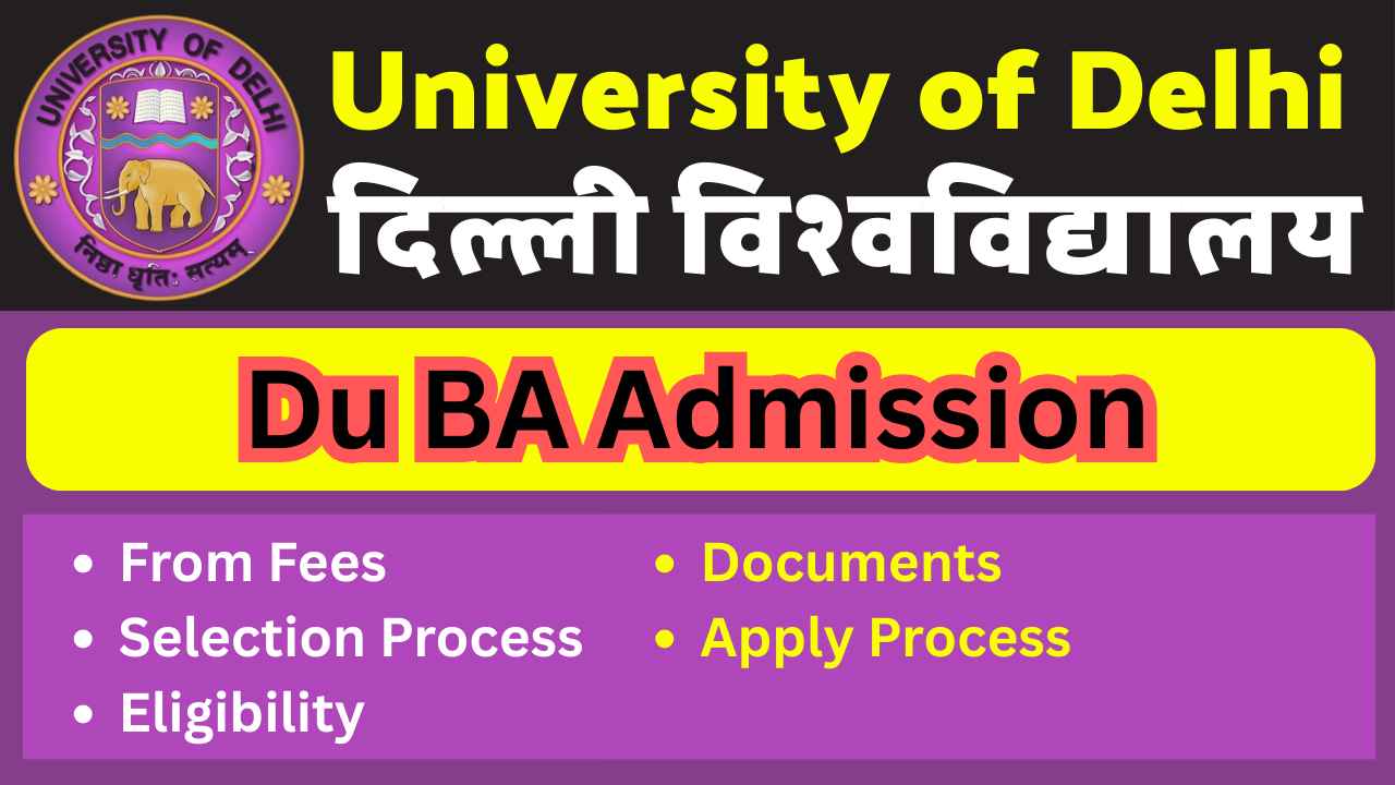 DU BA Admission Application From | Last Date | From Fees | Process